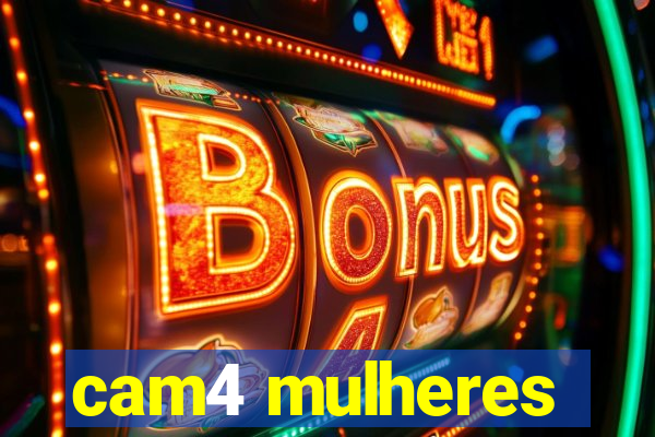 cam4 mulheres